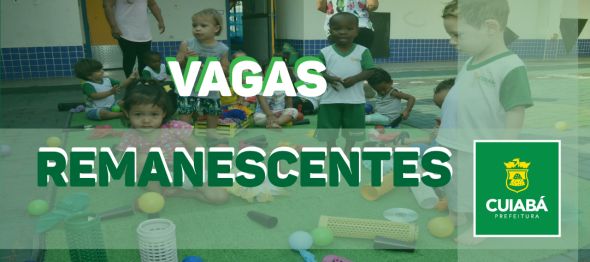 Prefeitura de Cuiab | Prefeitura de Cuiab divulgar nos prximos dias vagas remanescentes para crianas de 0 a 3 anos e 11 meses